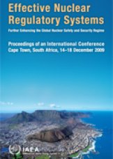 Effective Nuclear Regulatory Systems: Further Enhancing the Global Nuclear Safety and Security Regime
