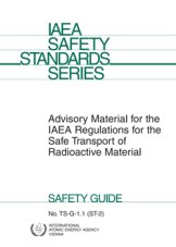 Advisory Material for the IAEA Regulations for the Safe Transport of Radioactive Material