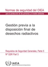 Gestión previa a la disposición final de desechos radiactivos