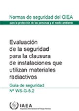 Evaluación de la seguridad para la clausura de instalaciones que utilizan materiales radiactivos