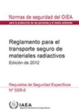 Reglamento para el  transporte seguro de  materiales radiactivos - Edición de 2012
