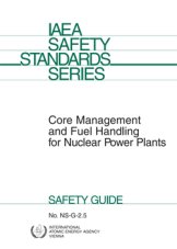 Core Management and Fuel Handling for Nuclear Power Plants
Safety Guide