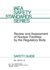 Review and Assessment of Nuclear Facilities by the Regulatory Body
