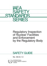 Regulatory Inspection of Nuclear Facilities and Enforcement by the Regulatory Body