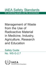 Management of Waste from the Use of Radioactive Material in Medicine, Industry, Agriculture, Research and Education