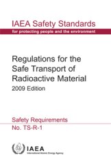 Regulations for the Safe Transport of Radioactive Material, 2009 Edition