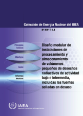 Dise?o modular de instalaciones de procesamiento y almacenamiento de volúmenes peque?os de desechos radiactivos de actividad baja e intermedia, incluidas las fuentes selladas en desuso