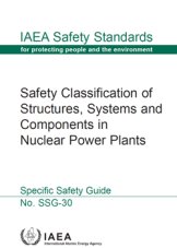 Safety Classification of Structures, Systems and Components in Nuclear Power Plants
