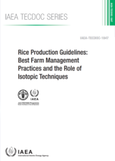 Rice Production Guidelines: Best Farm Management Practices and the Role of Isotopic Techniques