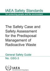 The Safety Case and Safety Assessment for the Predisposal Management of Radioactive Waste