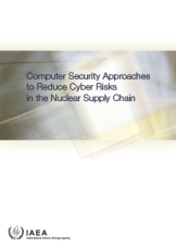 Computer Security Approaches to Reduce Cyber Risks in the Nuclear Supply Chain