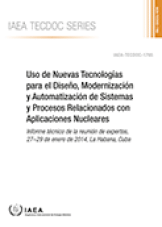 Uso de Nuevas Tecnologias para el Dise?o, Modernizacion y Automatizacion de Sistemas y Procesos Relacionados con Aplicaciones Nucleares