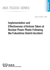 Implementation and Effectiveness of Actions Taken at Nuclear Power Plants following the Fukushima Daiichi Accident