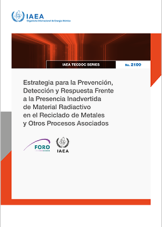 Estrategia para la Prevención, Detección y Respuesta Frente a la Presencia Inadvertida de Material Radiactivo en el Reciclado de Metales y Otros Procesos Asociados