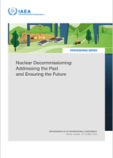 Nuclear Decommissioning: Addressing the Past and Ensuring the Future