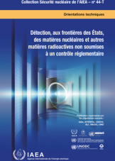 Détection, aux frontières des états, des matières nucléaires et autres matières radioactives non soumises à un contr?le réglementaire
