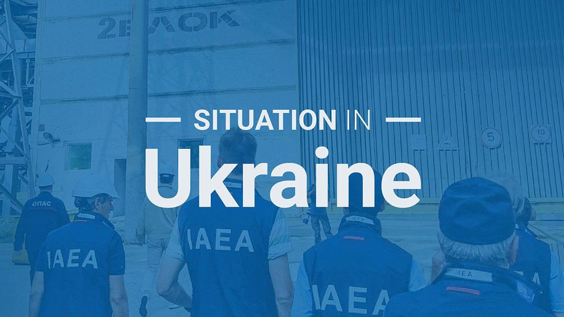 Update 334 – IAEA Director General Statement on Situation in Ukraine